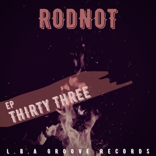 RodNot-Thirty Three