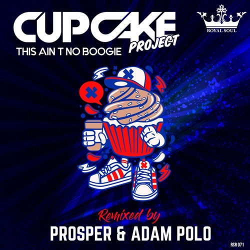 Cupcake Project, Prosper, Adam Polo-This Ain't No Boogie