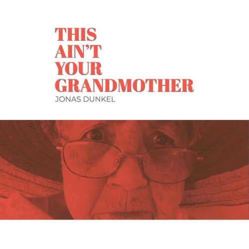 This Ain't Your Grandmother