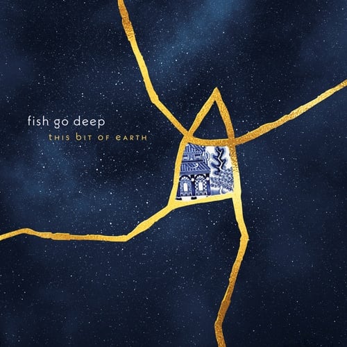 Fish Go Deep-This Bit of Earth
