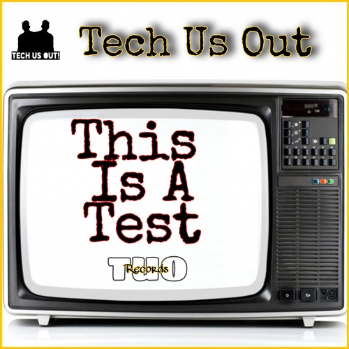 Tech Us Out-This Is A Test