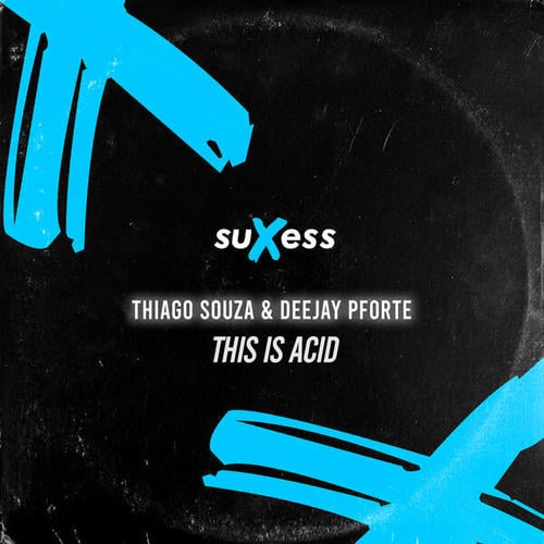 Thiago Souza, Deejay Pforte-This is Acid