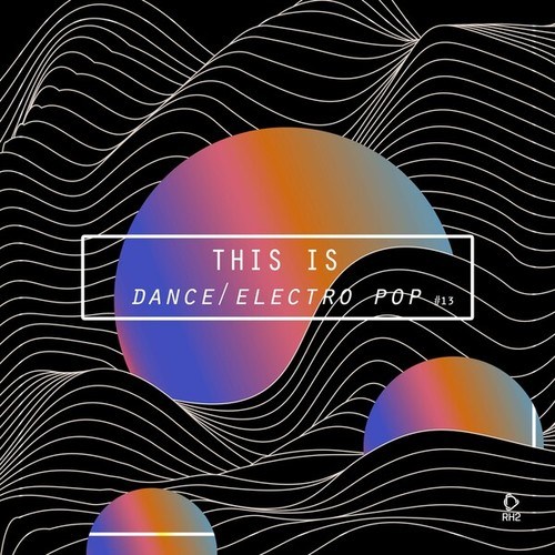 Various Artists-This Is Dance/Electro Pop, Vol. 13