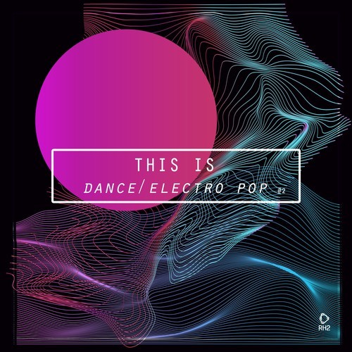 Various Artists-This Is Dance/Electro Pop, Vol. 2