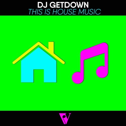 Dj Getdown-This Is House Music
