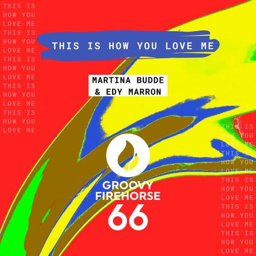 Martina Budde, Edy Marron-This Is How You Love Me