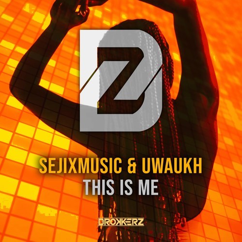 SejixMusic, Uwaukh-This Is Me