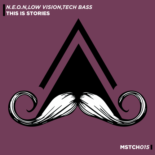 N.E.O.N, LOW VISION, TECH BASS-This Is Stories