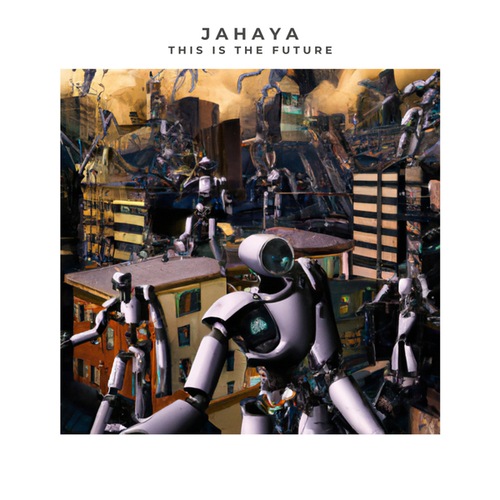 JAHAYA-This is the future