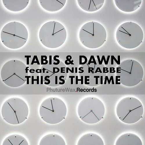 Tabis & Dawn, Denis Rabbe-This Is the Time