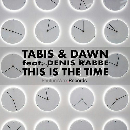 Tabis & Dawn, Denis Rabbe-This Is the Time