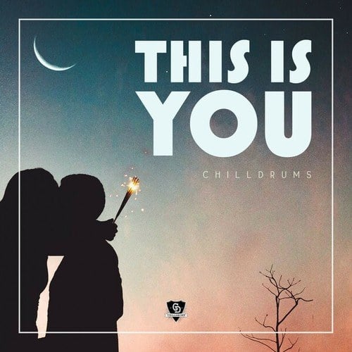 CHILLDRUMS-This Is You