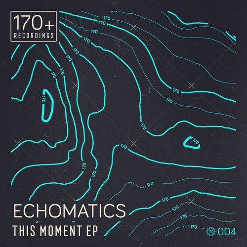 Echomatics-This Moment EP