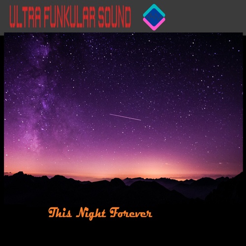 Ultra Funkular Sound-This Night Forever