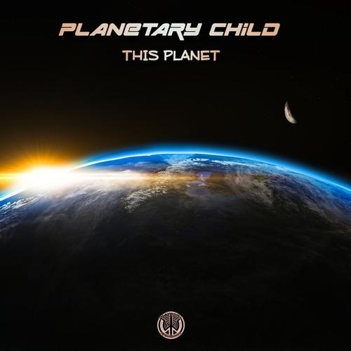 Planetary Child, AlienBizz, N3verold-This Planet
