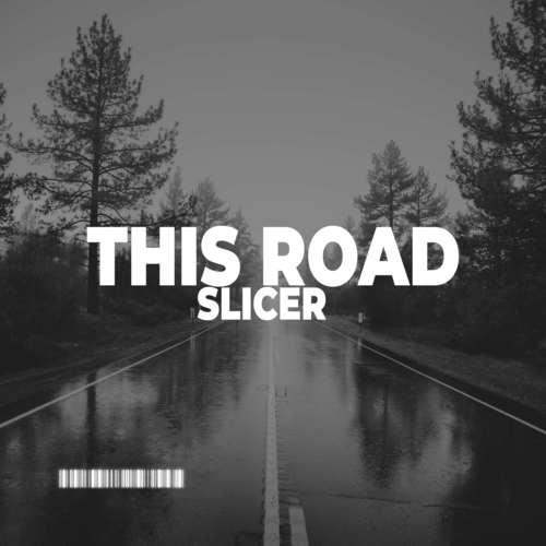 Slicer-This Road