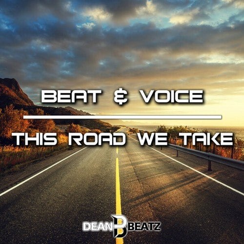Beat & Voice, Claas Inc., Dj Dean-This Road We Take