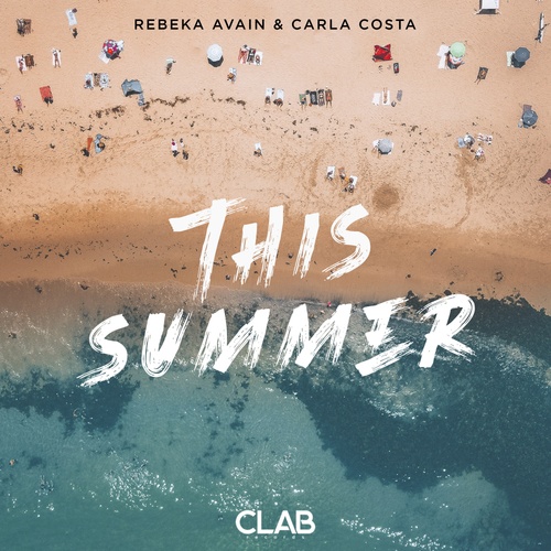 Rebeka Avain, Carla C-This Summer