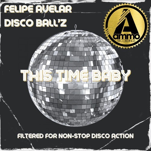 Felipe Avelar, Disco Ball'z-This Time Baby