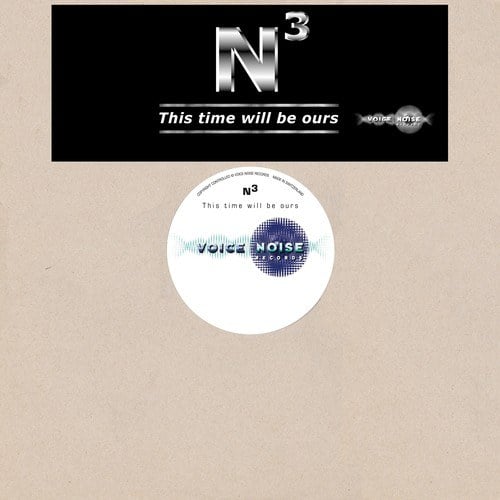 N3, DJ Noise, DJ Nonsdrome-This Time Will Be Ours