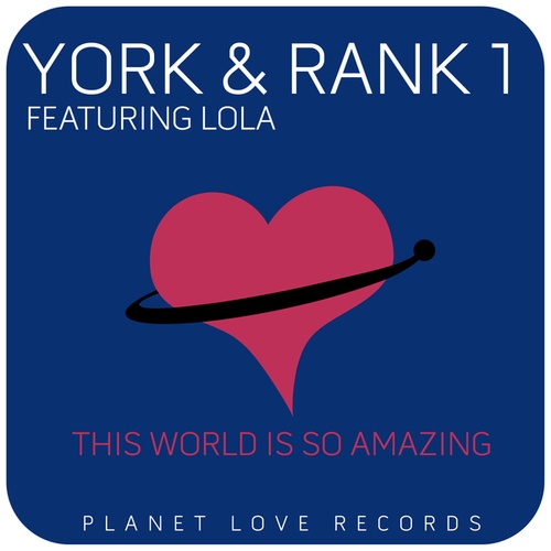York, Lola, Rank 1, Dreamy, Maglev-This World Is So Amazing