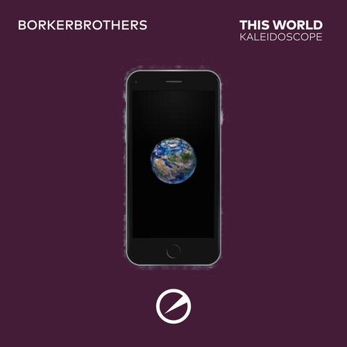 BorkerBrothers-This World / Kaleidoscope