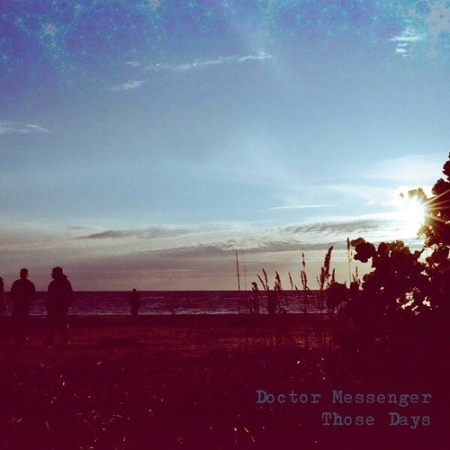 Doctor Messenger-Those Days