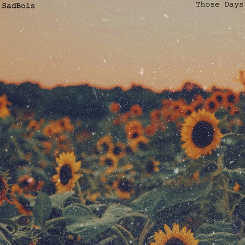 SadBois-Those Days