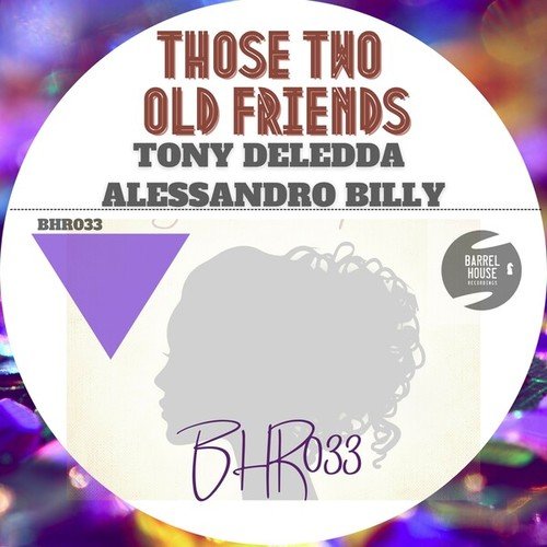 Alessandro Billy, Tony Deledda-Those Two Old Friends (Original Mix)