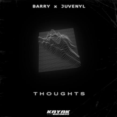 JUVENYL, Barry-Thoughts