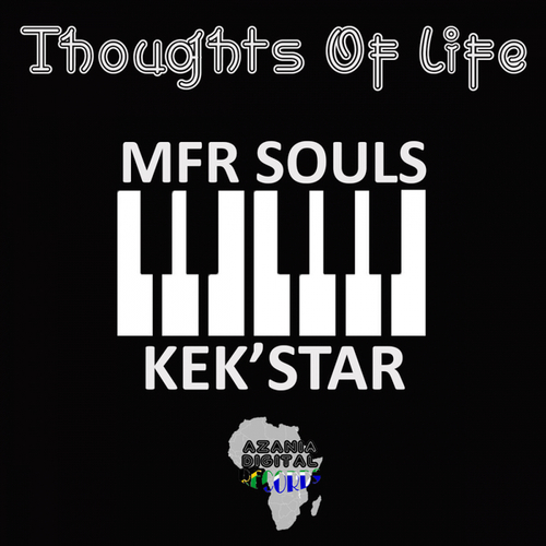 MFR Souls, Kek'star-Thoughts Of Life