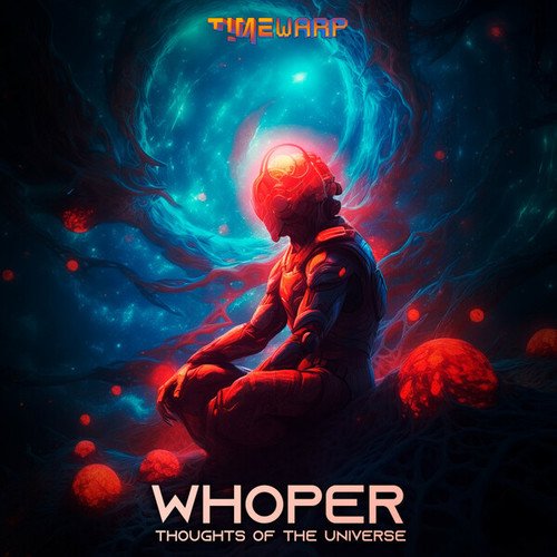 Whoper-Thoughts of the Universe
