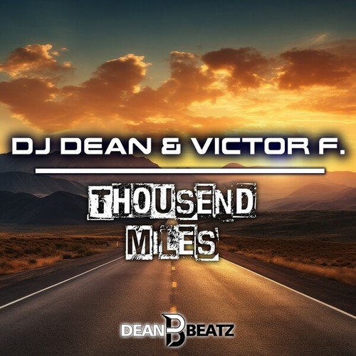 Dj Dean, Victor F.-Thousend Miles