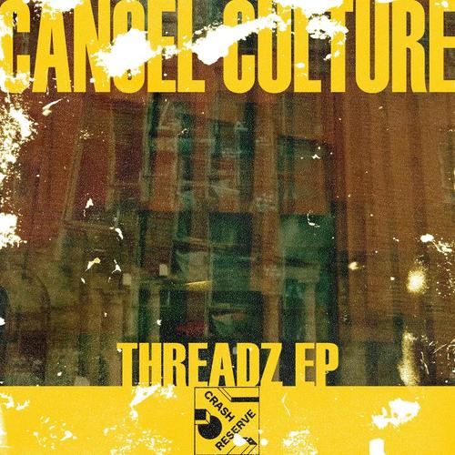 Cancel Culture, Fear E-Threadz EP
