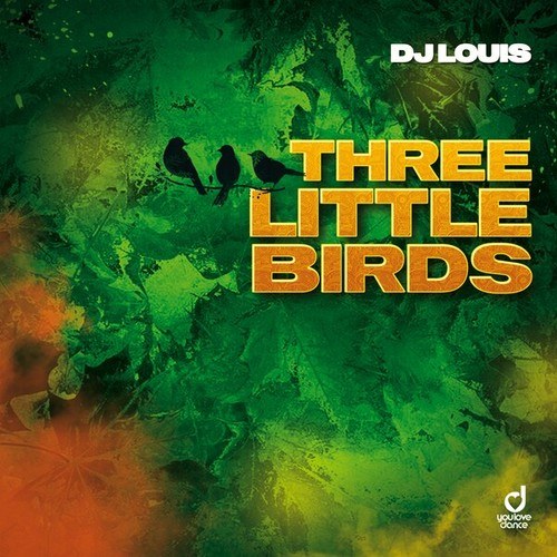 DJ Louis-Three Little Birds