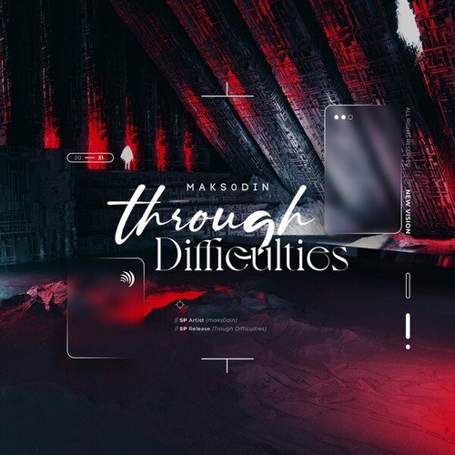Maks0din-Through Difficulties