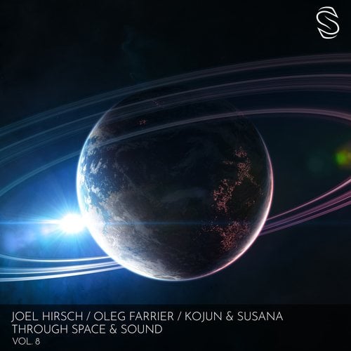 Joel Hirsch, Oleg Farrier, Kojun, Susana-Through Space and Sound Vol. 8