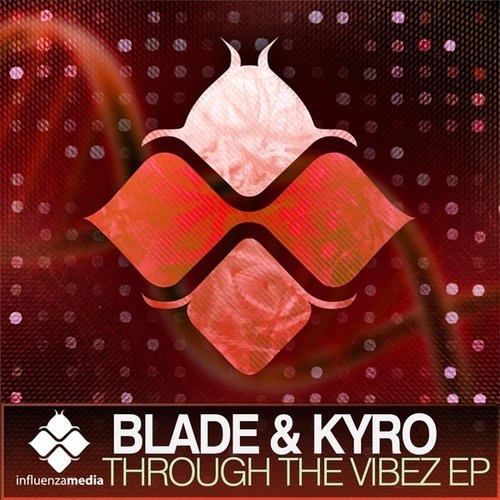 Kyro, Blade (Dnb)-Through The Vibez EP
