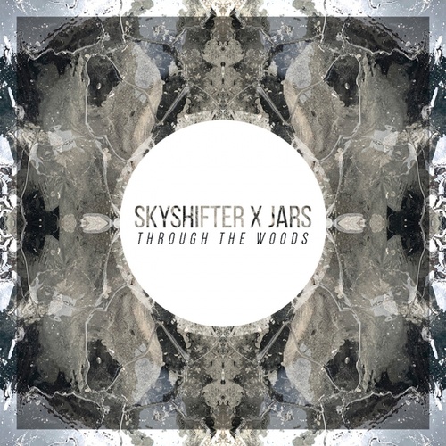 SKYSHIFTER, JARS-Through The Woods