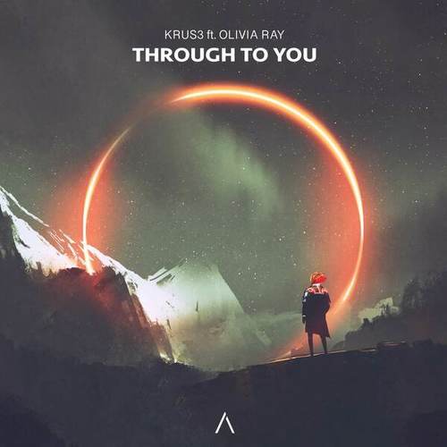 KRUS3, Olivia Ray-Through To You