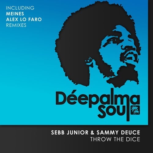 Sammy Deuce, Sebb Junior, Meines, Alex Lo Faro-Throw the Dice (Meines and Alex Lo Faro Remixes)