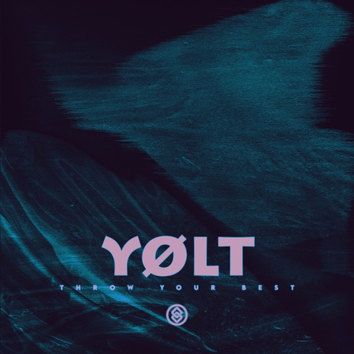 YØLT-Throw Your Best