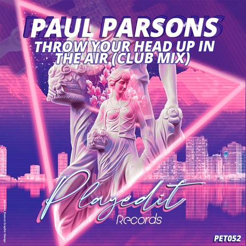 Paul Parsons-Throw Your Head up in the Air