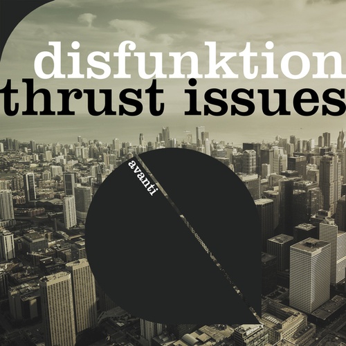 Disfunktion-Thrust Issues