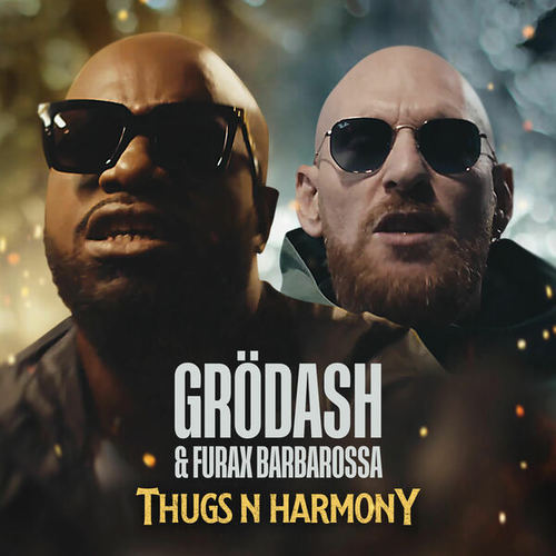 Grödash, Furax Barbarossa-Thugs N Harmony