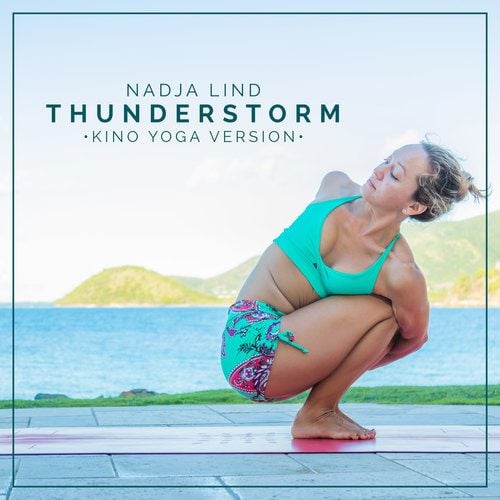 Nadja Lind, Kino Yoga-Thunderstorm (Kino Yoga Version)