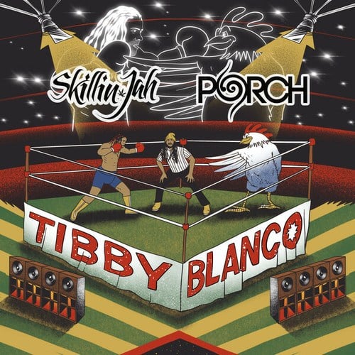Skillinjah, Porch-Tibby Blanco