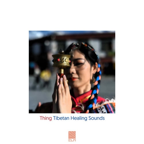 Thing-Tibetan Healing Sounds