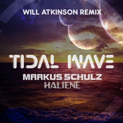 Markus Schulz, HALIENE, Will Atkinson-Tidal Wave