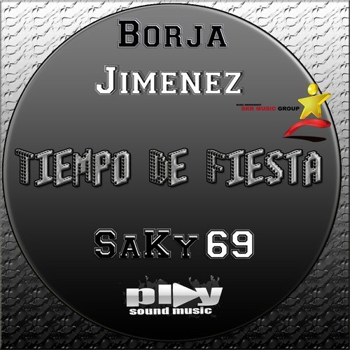 Borja Jimenez, Saky69-Tiempo de Fiesta